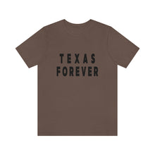 Load image into Gallery viewer, Texas Forever Unisex Jersey Short Sleeve Tee