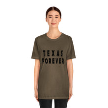 Load image into Gallery viewer, Texas Forever Unisex Jersey Short Sleeve Tee