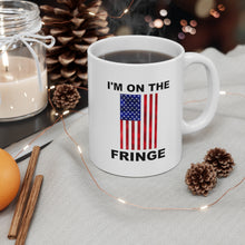 Load image into Gallery viewer, I&#39;m the Fringe Ceramic Mug 11oz
